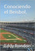 Conociendo el beisbol. by Rondon, Eddy Ramon