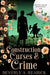 Construction, Curses & Crime: A Paranormal Cozy Mystery (Moonflower Mysteries Series Book 2) by Beverly A. Rearick