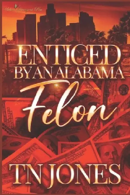 Enticed by an Alabama Felon by Tn Jones