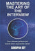 Mastering the Art of the Interview: Your Ultimate Guide to Job Search and a Successful Career by Sandipan Dey