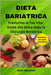 Dieta Bariatrica: Trasforma la Tua Vita: Guida Alla Dieta Dopo la Chirurgia Bariatrica by Massironi, Giulio