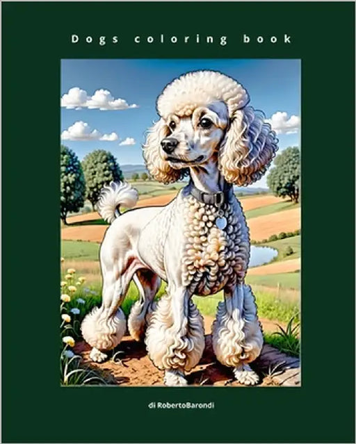 Dogs coloring book: Know and strangest dog breeds by Barondi, Roberto
