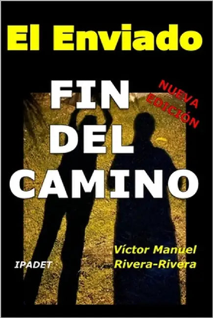 El Enviado Fin del Camino by Rivera-Rivera, Víctor Manuel