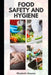 Food Safety and Hygiene by Elizabeth Jimenez