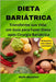 Dieta Bariátrica: Transforme sua Vida: um Guia para Fazer Dieta após Cirurgia Bariátrica by Massironi, Giulio
