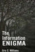The Information Enigma by Eric C. Williams