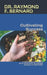 Cultivating Success: A Comprehensive Guide to Worm Farming for Sustainable Gardens and Soil Health by Raymond F. Bernard