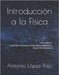 Introducción a la Física: Interacción Gravitatoria, Ondas, Electromagnetismo, Óptica, Física Moderna by López Polo, Antonio
