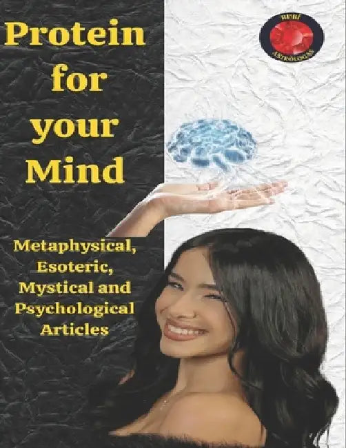 Protein for your Mind by Alina a. Rubi