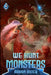 We Hunt Monsters 6 by Richard Sashigane