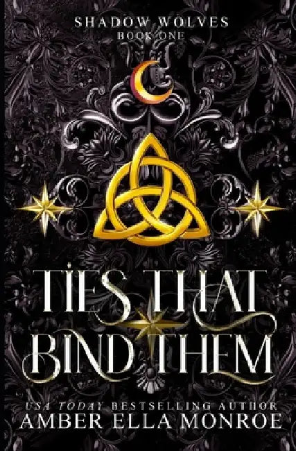Ties That Bind Them: A Paranormal Why Choose Wolf Shifter Fantasy Romance by Amber Ella Monroe