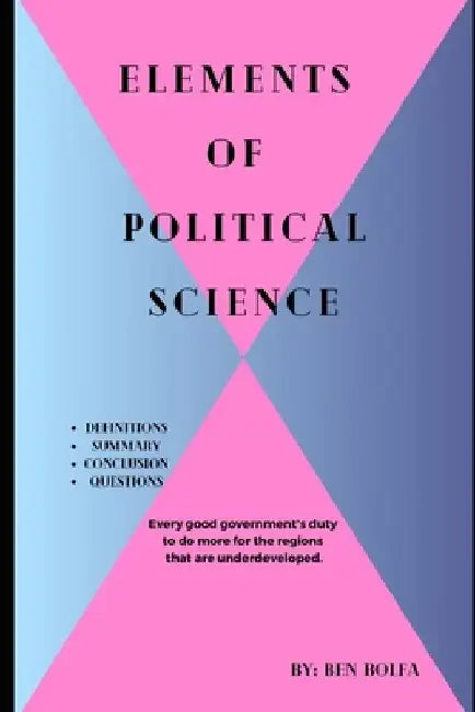 Elements of Political Science by Ben Bolfa