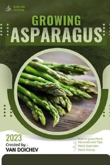 Asparagus: Guide and overview by Van Doichev