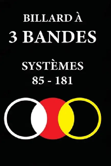 Billard À 3 Bandes: Systèmes 85 - 181 by Murat Kocak