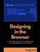 Designing in the Browser: A Practical, Step-by-Step Guide to Web-Based Prototyping by Craig Cecil