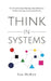 Think in Systems: The Art of Strategic Planning, Effective Problem Solving, And Lasting Results by Zoe McKey