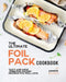 The Ultimate Foil Pack Cookbook: Tasty and Mess-Free Foil Packet Recipes You Will Love by Yannick Alcorn