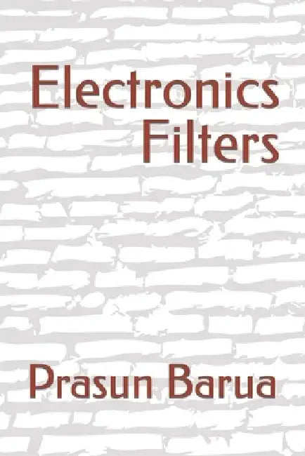 Electronics Filters by Prasun Barua