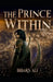 The Prince Within: A Conflict Between Souls by Bibars Ali