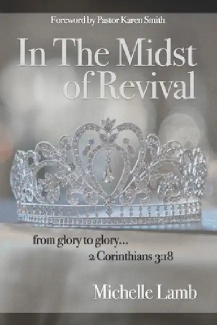 In The Midst of Revival by Michelle Lamb