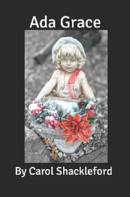 Ada Grace by Carol Shackleford