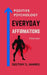 Everyday Affirmations: Positive Psychology (Super Edition) by Destiny S. Harris