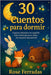 30 Cuentos Para Dormir: Cuentos infantiles en español: Libro ilustrado para niños (En Español) (Spanish Edition) by Ferradas, Rose