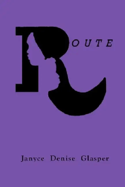 Route by Janyce Denise Glasper