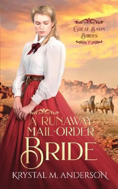 A Runaway Mail-Order Bride by Krystal M. Anderson