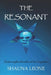 The Resonant by Shauna Leone