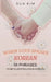 When Love Speaks Korean: 101 phrases to be fluent in love in Korean by Sana Kim