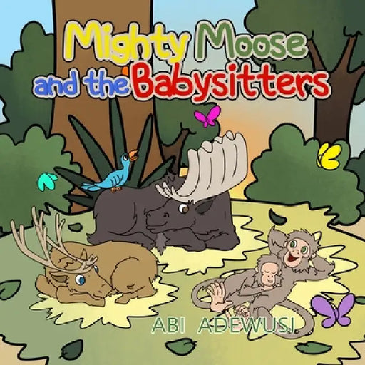 Mighty Moose And The Babysitters