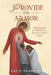 Provide the Armor: Daily Scriptures to Pray Over Your (Future or Present) Spouse by Katie Hartfiel