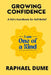 Growing Confidence: A Kid's Handbook for Self-Belief by Raphael Dume