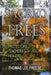 Sacred Trees: Protectors, Healers, Teachers by Thomas Lee Freese