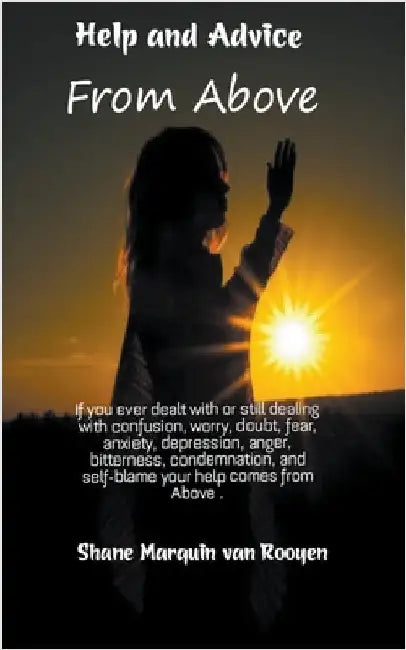 Help and Advice, From Above by Rooyen, Shane Marquin Van