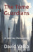 The Tome Guardians: A Journey Reimagined by David Valko