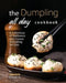 The Dumpling All Day Cookbook: A Collection of Authentic and Fusion Dumpling Recipes by Yannick Alcorn