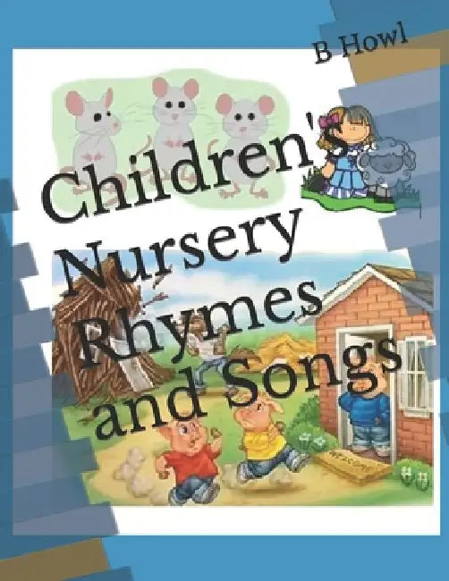 Children's Nursery Rhymes and Songs by B. Howl