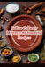 Indian Culinary Mastery: 89 Essential Recipes by Sweet Savory Haven