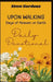 Upon Walking: Days of Heaven on Earth - Daily Devotional by Steve Gordons