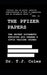 The Pfizer Papers: The Secret Documents Exposing Big Pharma's COVID Vaccine Crimes by Coles