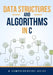 Data Structures and Algorithms in C: A Comprehensive Guide by Maxwell Rivers