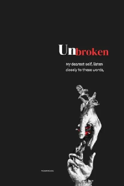Unbroken: Healing words by Rodell Brook
