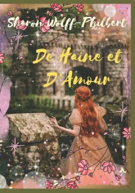 De Haine et d'Amour by Sharon Wolff-Philbert