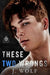 These Two Wrongs: An Enemies to Lovers Academy Romance by J. Wolf