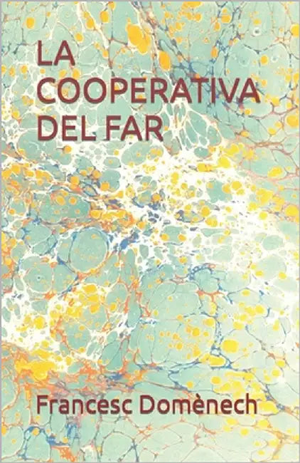 La Cooperativa del Far by Domènech, Francesc