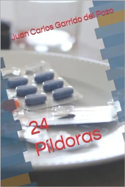 24 Píldoras by Garrido Del Pozo, Juan Carlos