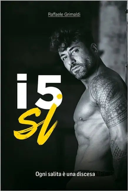 I 5 Sì: Ogni salita è una discesa by Grimaldi, Raffaele