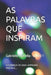 As Palavras Que Inspiram